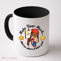 Make Your Mark And See Where It Takes You Coffee Mug thumb 0