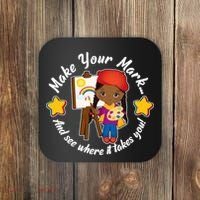 Make Your Mark And See Where It Takes You Coaster thumb 0