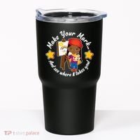 Make Your Mark And See Where It Takes You Tumbler thumb 0