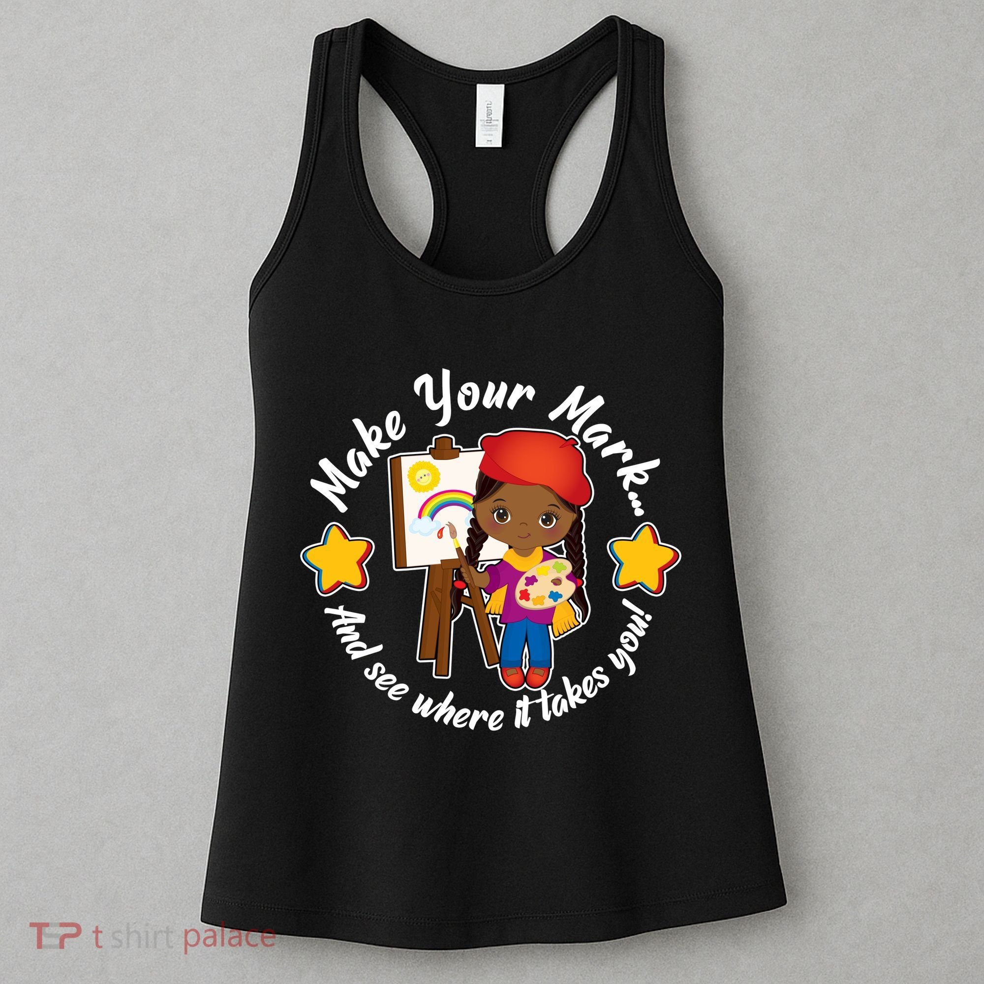 Make Your Mark And See Where It Takes You Women's Tank Top