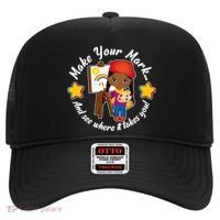 Make Your Mark And See Where It Takes You Hat thumb 0