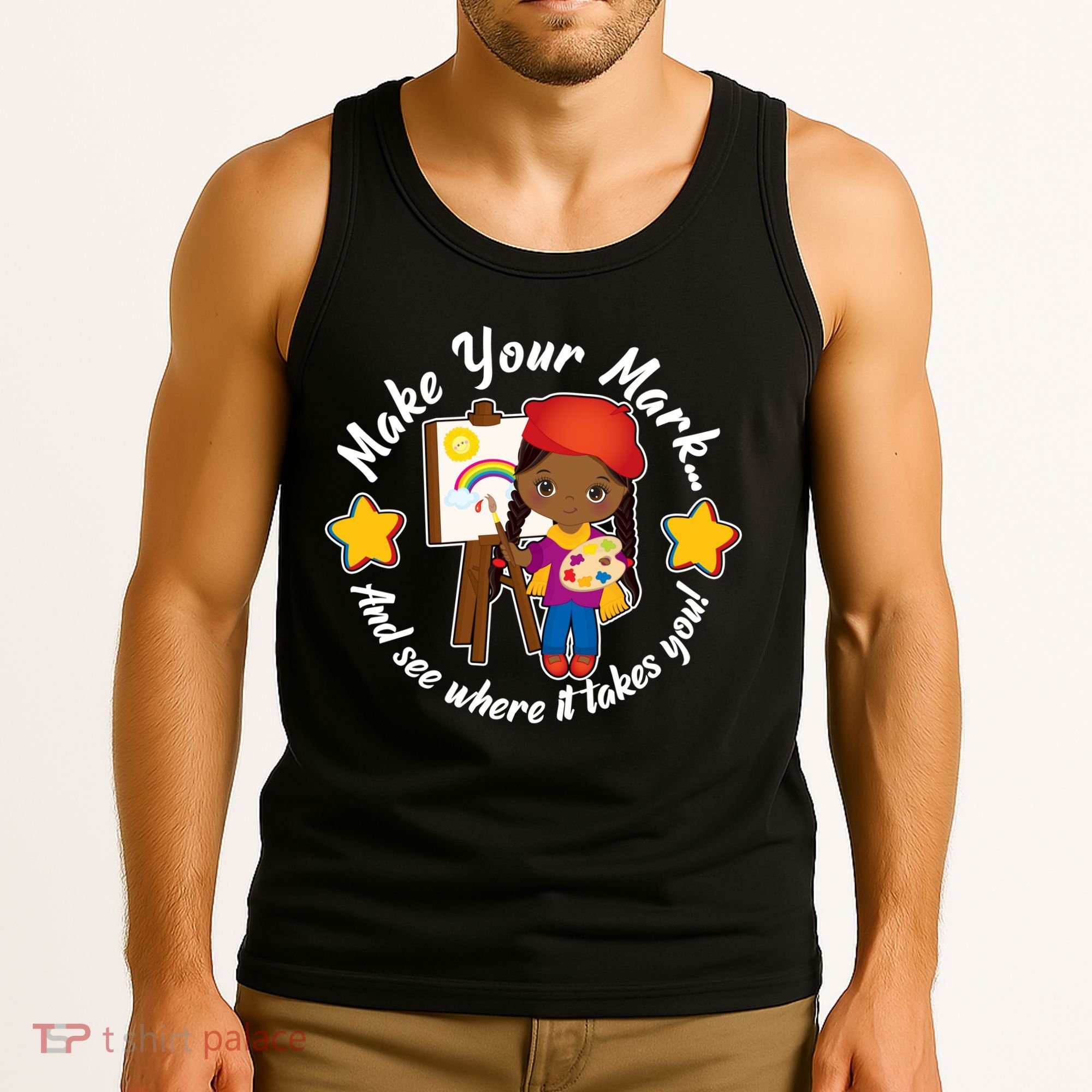 Make Your Mark And See Where It Takes You Tank Top