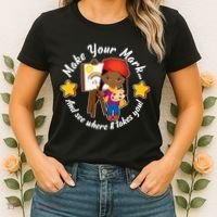 Make Your Mark And See Where It Takes You Women's T-Shirt thumb 2