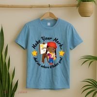 Make Your Mark And See Where It Takes You T-Shirt thumb 2
