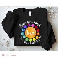 Make Your Mark See Where it Takes You Sweatshirt thumb 2