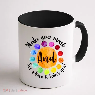 Make Your Mark See Where it Takes You Coffee Mug back