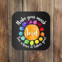 Make Your Mark See Where it Takes You Coaster thumb 0