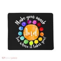 Make Your Mark See Where it Takes You Mousepad thumb 0