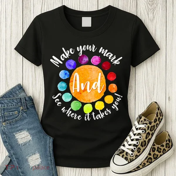 Make Your Mark See Where it Takes You Women's T-Shirt
