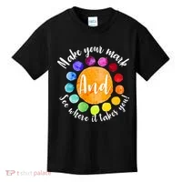 Make Your Mark See Where it Takes You Kids T-Shirt thumb 0