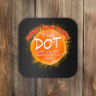 Make Your Mark The Dot Splatter Coaster