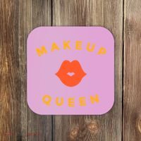 Makeup Queen Coaster thumb 0