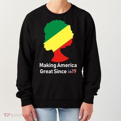 Making America Great Since 1619 Women's Sweatshirt
