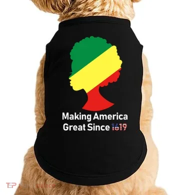 Making America Great Since 1619 Doggie Tank