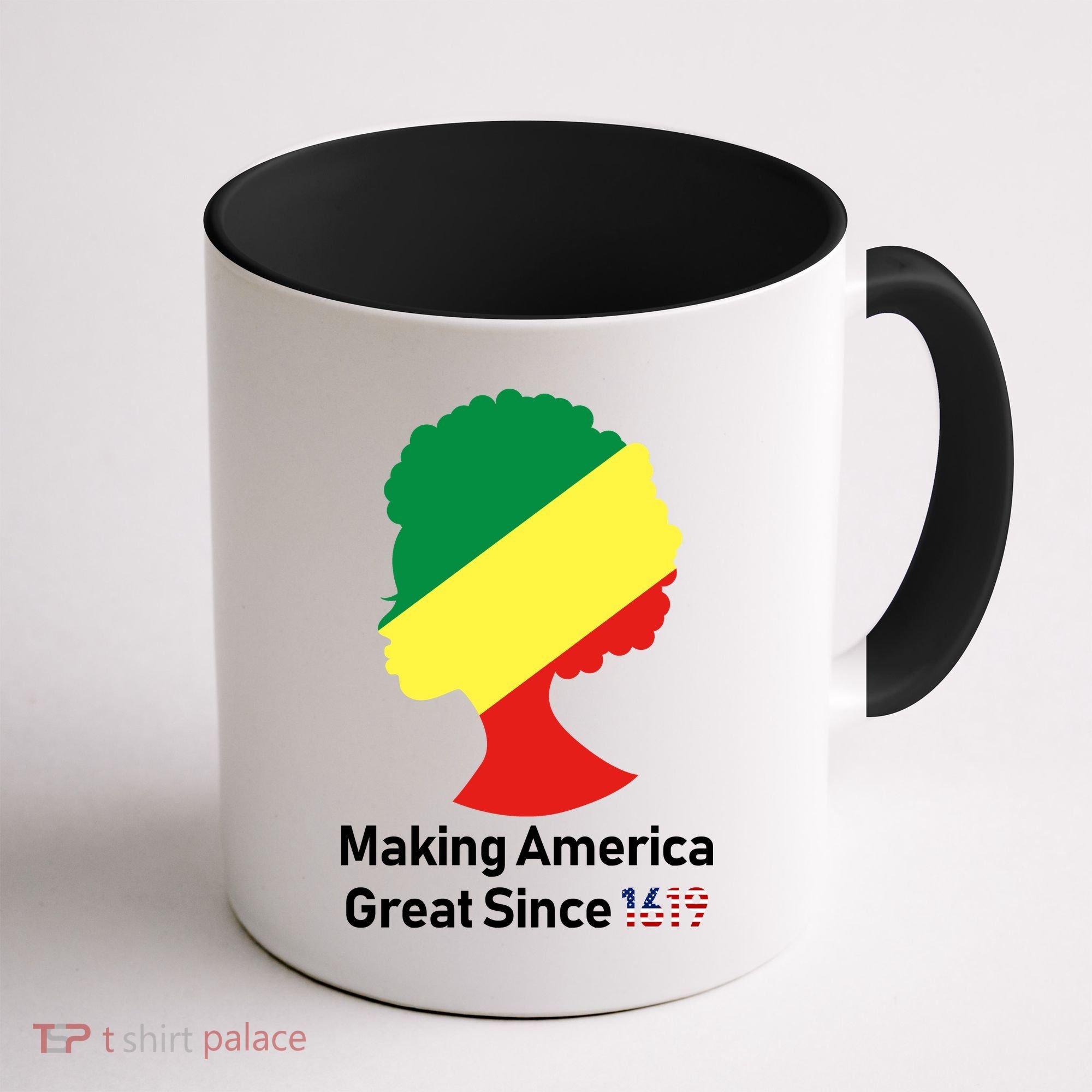 Making America Great Since 1619 Coffee Mug