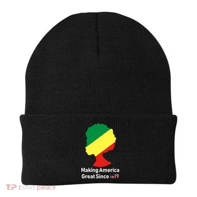 Making America Great Since 1619 Beanie