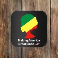 Making America Great Since 1619 Coaster thumb 0