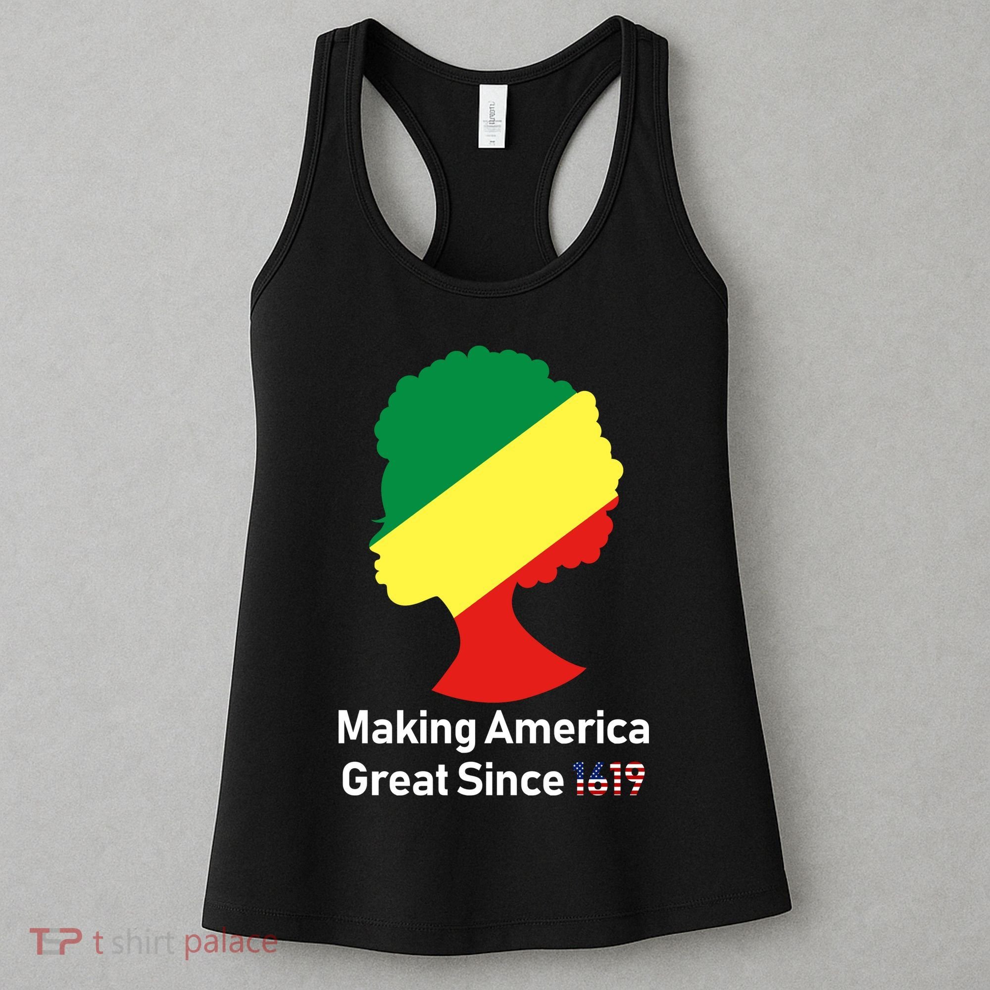 Making America Great Since 1619 Women's Tank Top