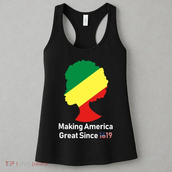 Making America Great Since 1619 Women's Tank Top