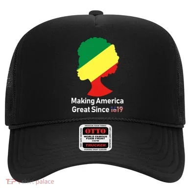 Making America Great Since 1619 Hat
