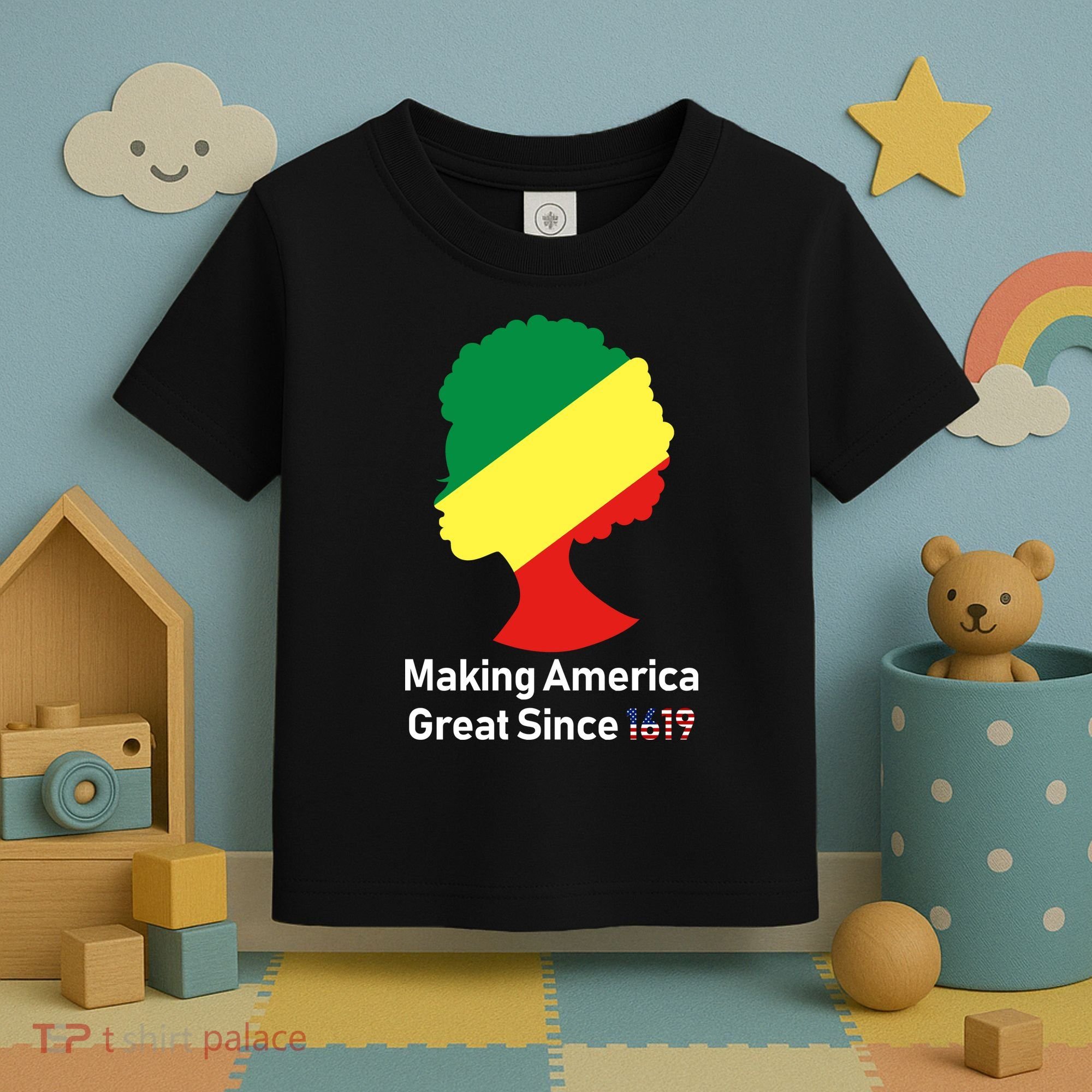 Making America Great Since 1619 Toddler T-Shirt