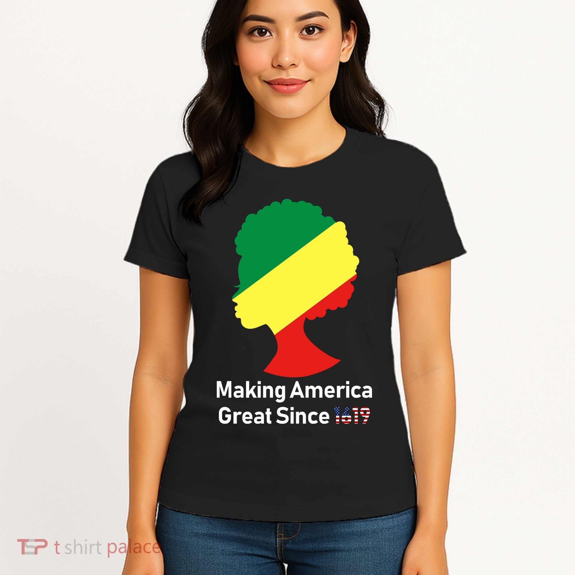 Making America Great Since 1619 Women's T-Shirt