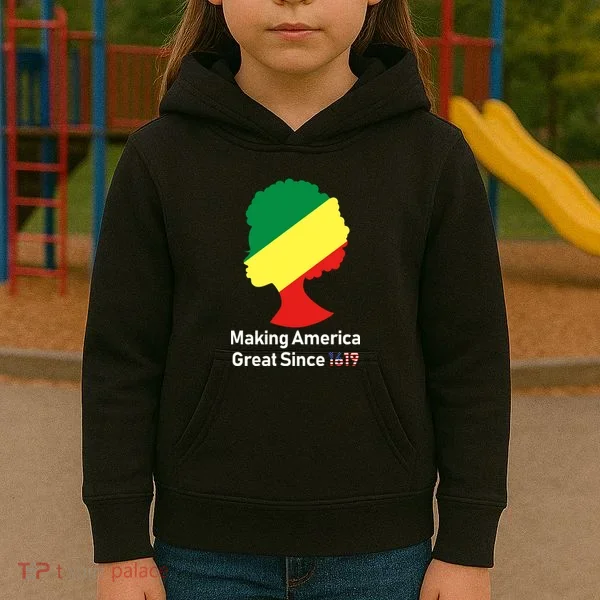 Making America Great Since 1619 Kids Hoodie