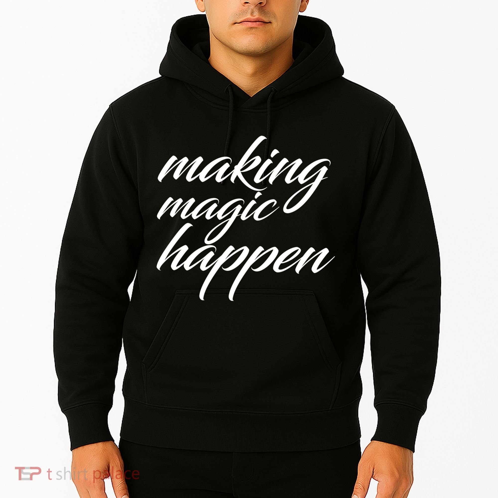 Making Magic Happen Hoodie