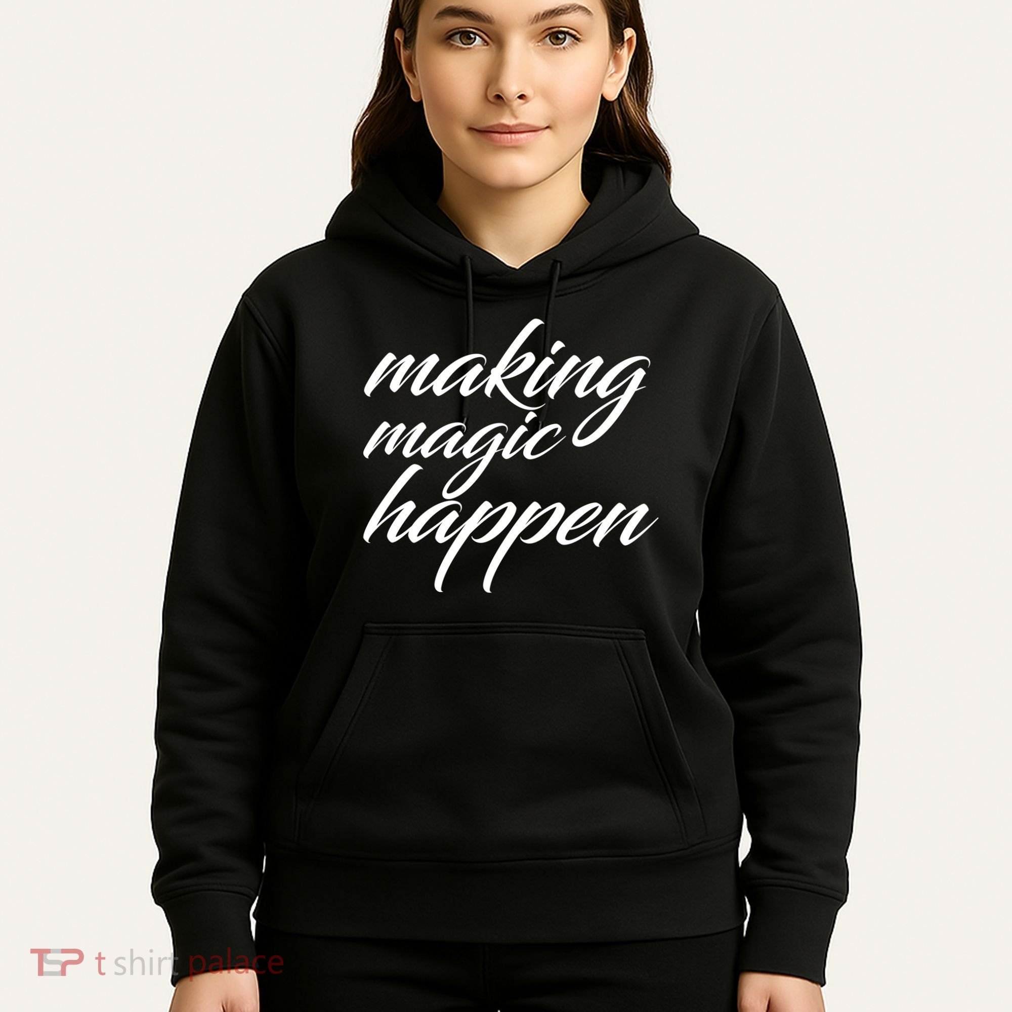 Making Magic Happen Hoodie