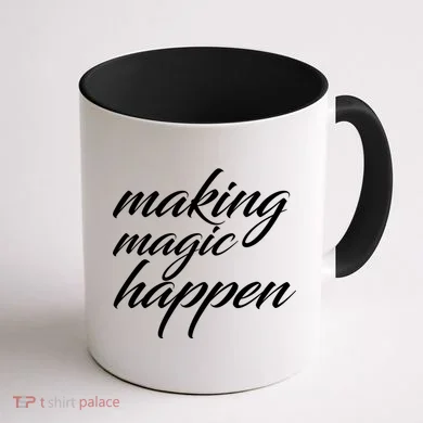 Making Magic Happen Coffee Mug back