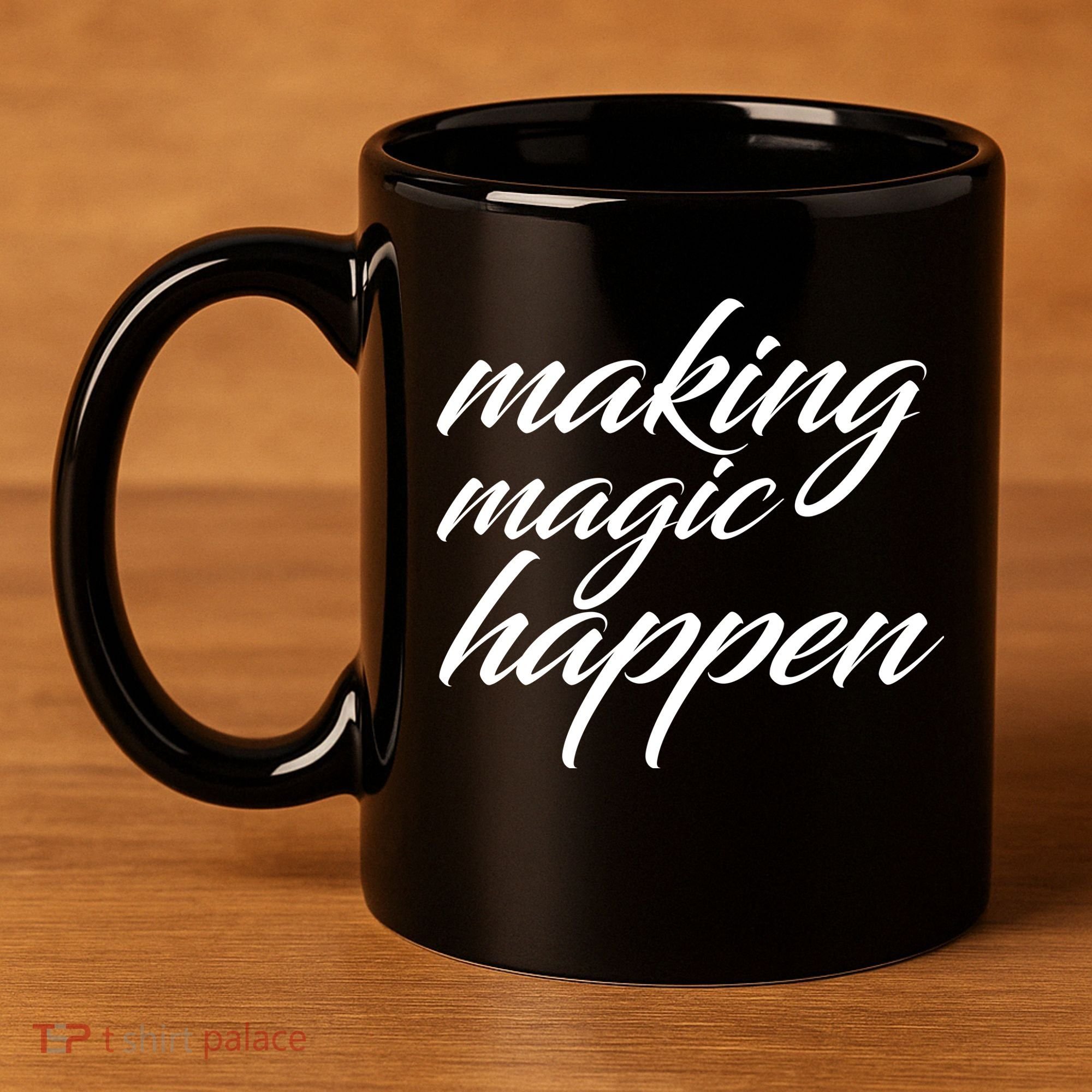 Making Magic Happen 11oz C Handle Ceramic Mug