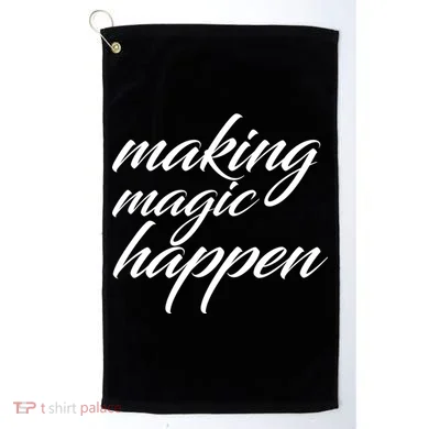 Making Magic Happen Golf Towel