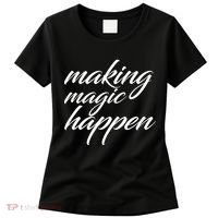 Making Magic Happen Women's T-Shirt thumb 0