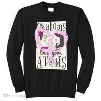 My Atoms Love Your Atoms Science Couple Sweatshirt thumb 0
