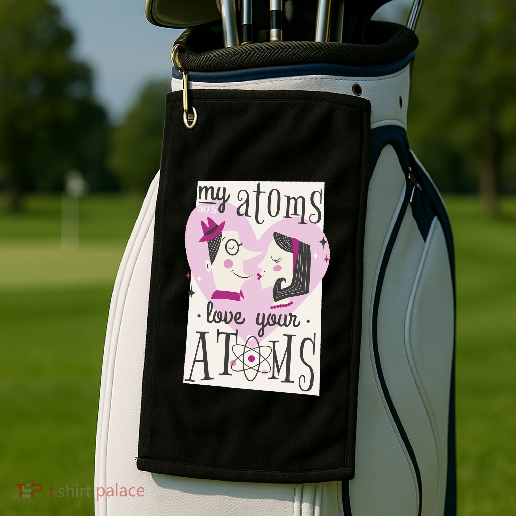 My Atoms Love Your Atoms Science Couple Golf Towel