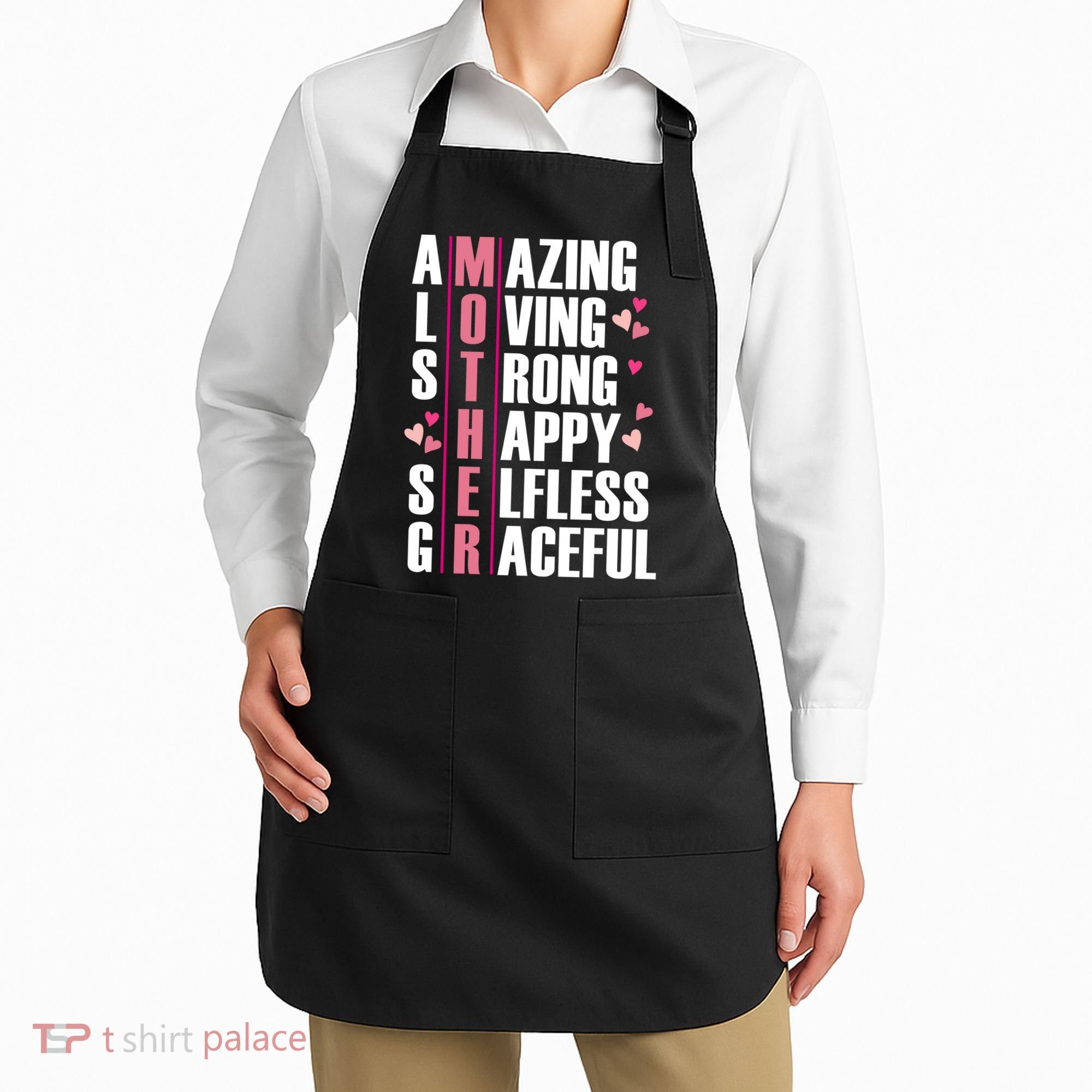 Mother Amazing Loving Strong Happy Selfless Graceful Apron