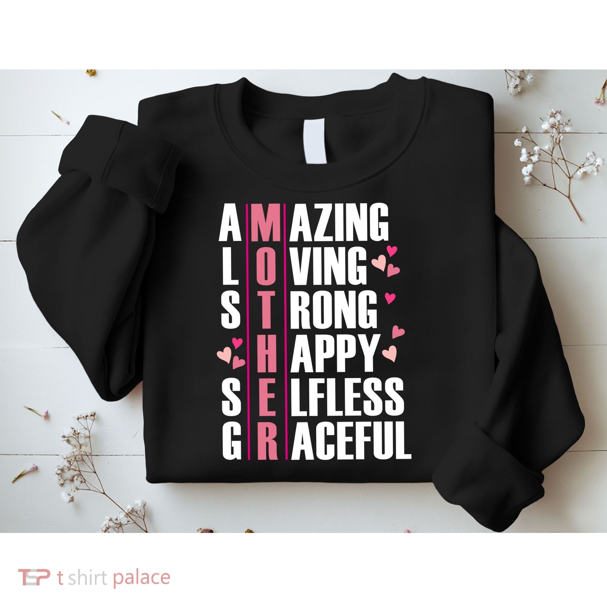 Mother Amazing Loving Strong Happy Selfless Graceful Sweatshirt