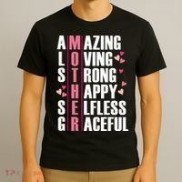 Mother Amazing Loving Strong Happy Selfless Graceful T-Shirt thumb 3