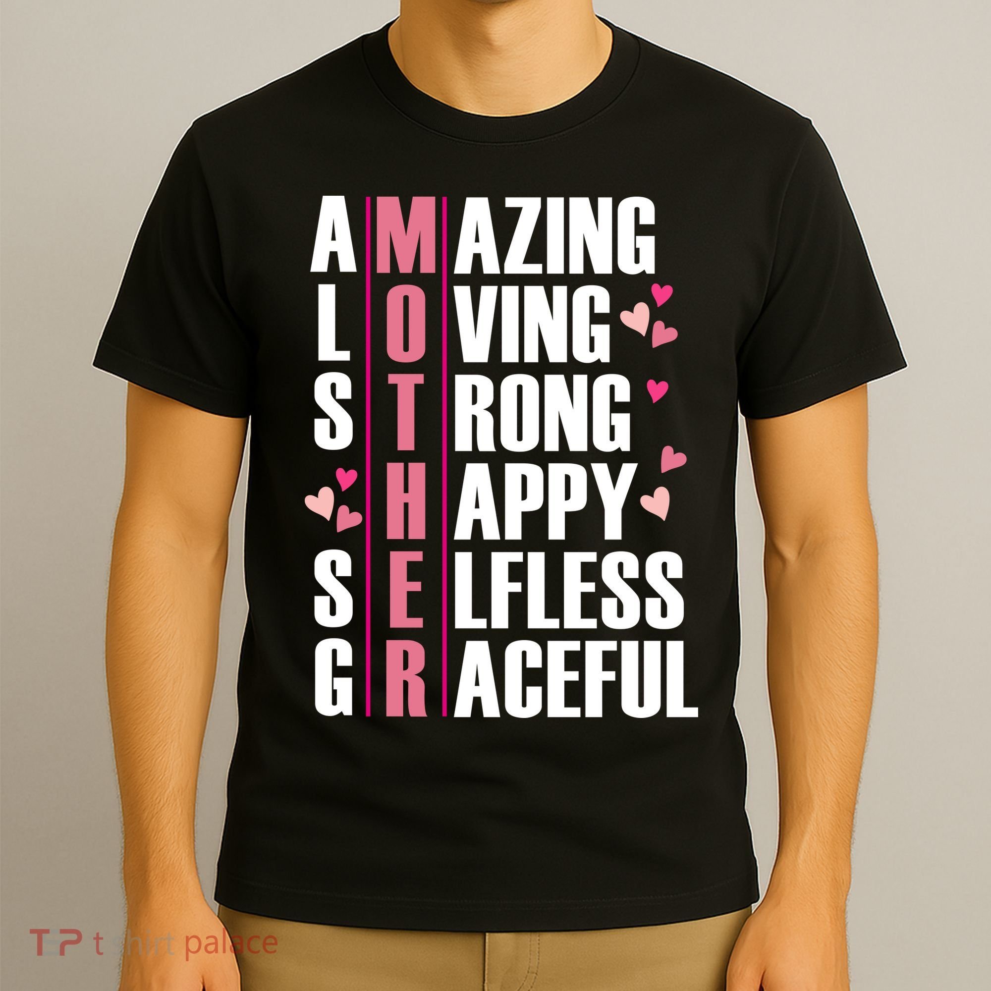 Mother Amazing Loving Strong Happy Selfless Graceful T-Shirt