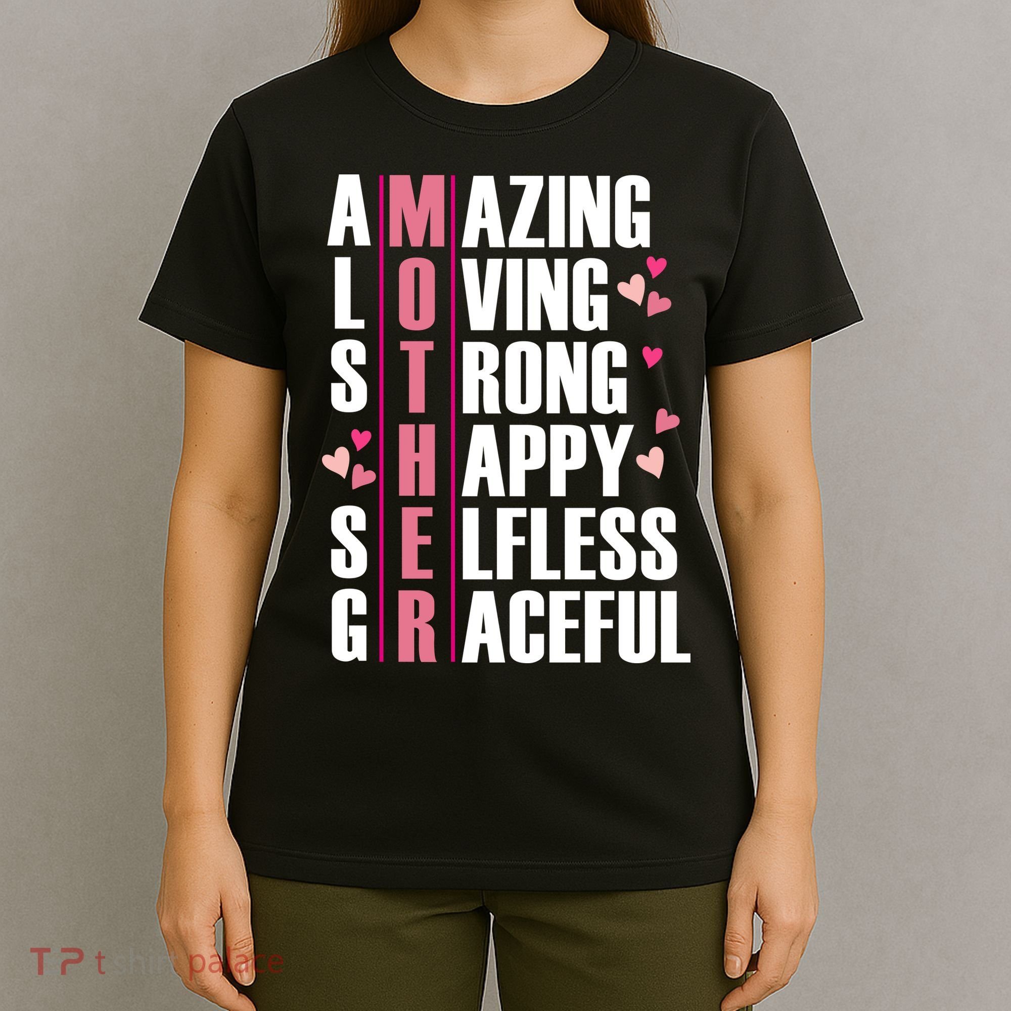 Mother Amazing Loving Strong Happy Selfless Graceful T-Shirt