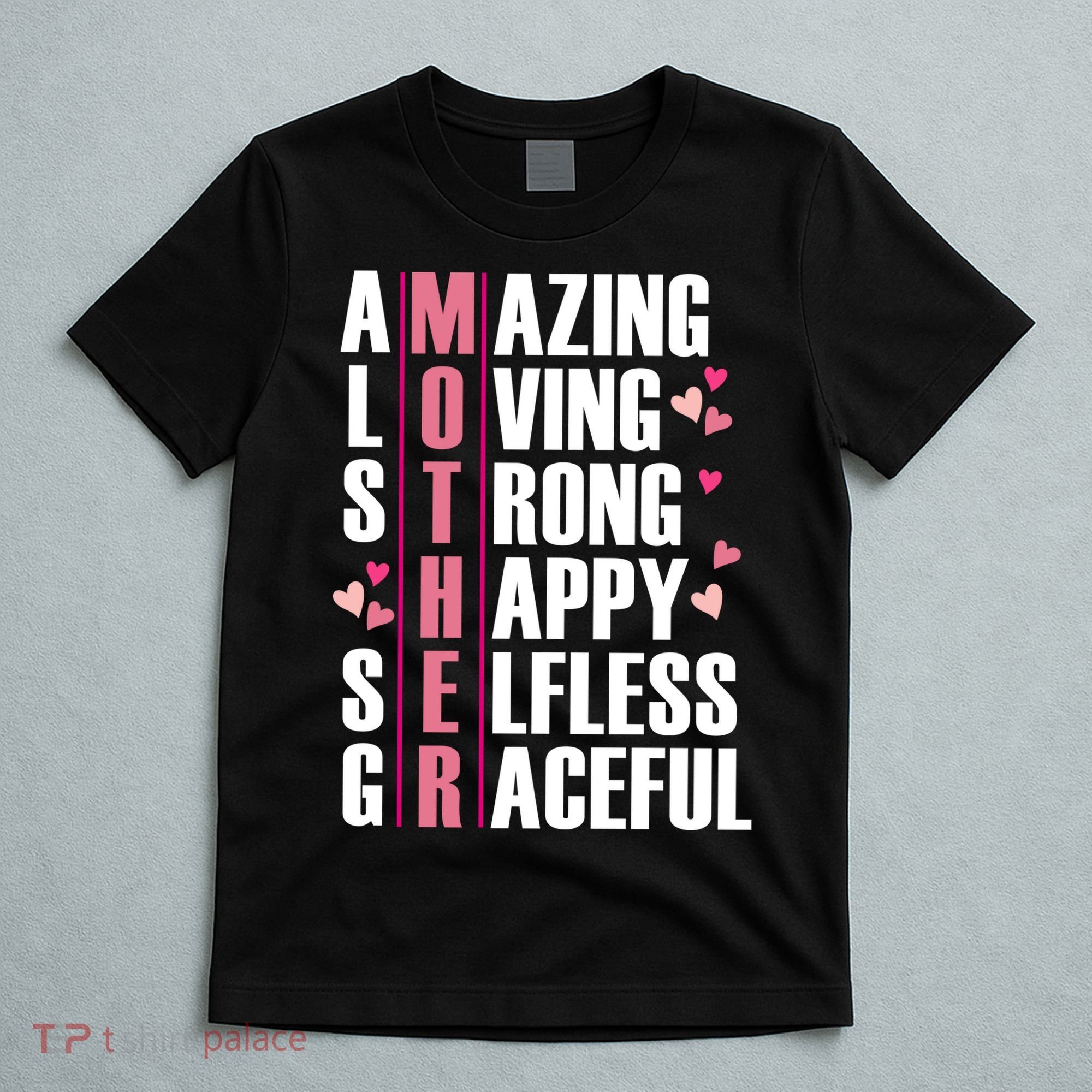 Mother Amazing Loving Strong Happy Selfless Graceful T-Shirt