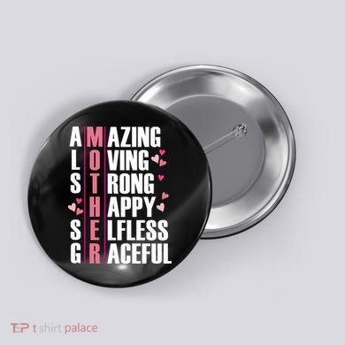 Mother Amazing Loving Strong Happy Selfless Graceful Button