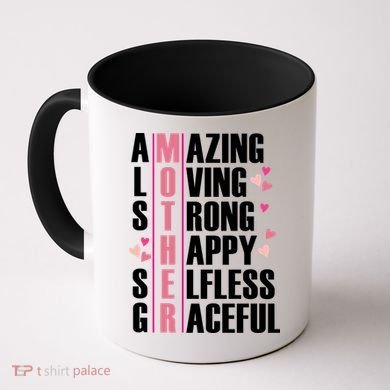 Mother Amazing Loving Strong Happy Selfless Graceful Coffee Mug