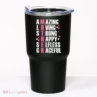 Mother Amazing Loving Strong Happy Selfless Graceful Tumbler thumb 0