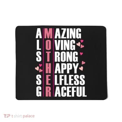 Mother Amazing Loving Strong Happy Selfless Graceful Mousepad