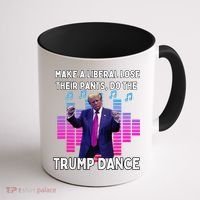 Make A Liberal Lose Their Pants Trump Dancing Trump Dance Coffee Mug thumb 1