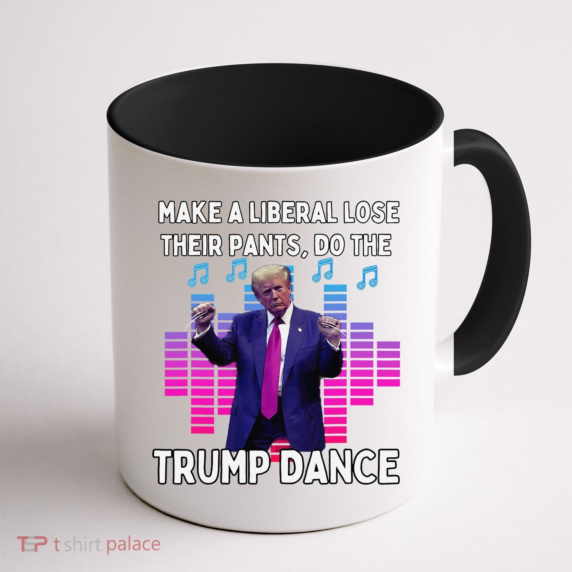 Make A Liberal Lose Their Pants Trump Dancing Trump Dance Coffee Mug