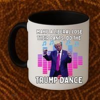 Make A Liberal Lose Their Pants Trump Dancing Trump Dance Coffee Mug thumb 2