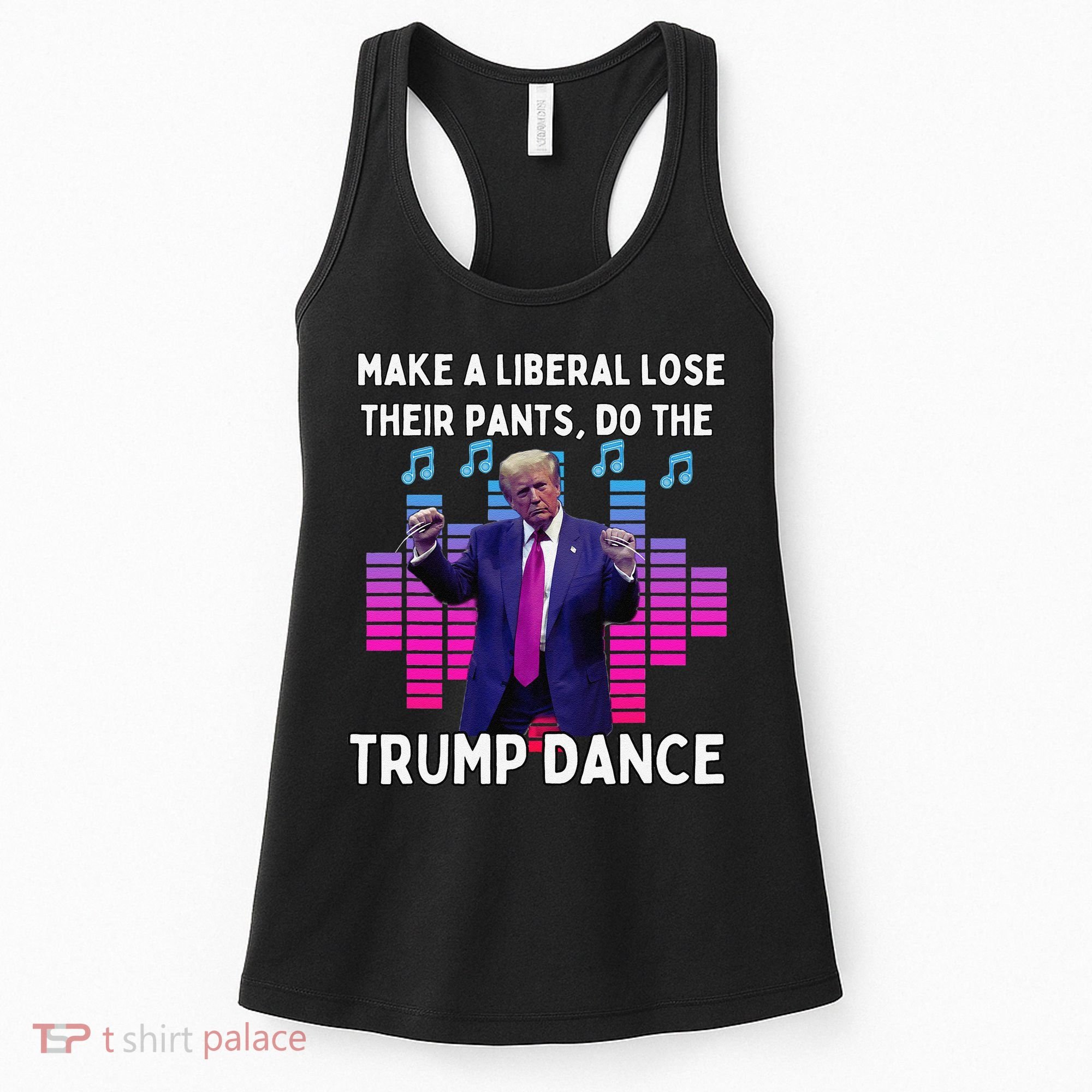 Make A Liberal Lose Their Pants Trump Dancing Trump Dance Women's Tank Top