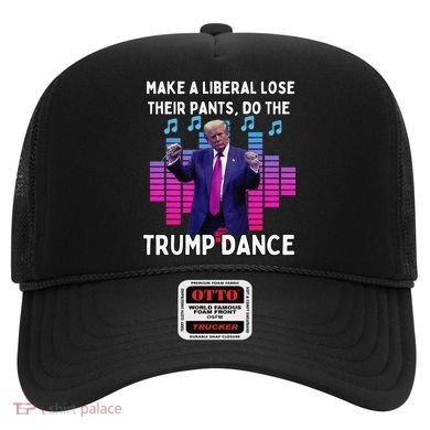 Make A Liberal Lose Their Pants Trump Dancing Trump Dance Hat